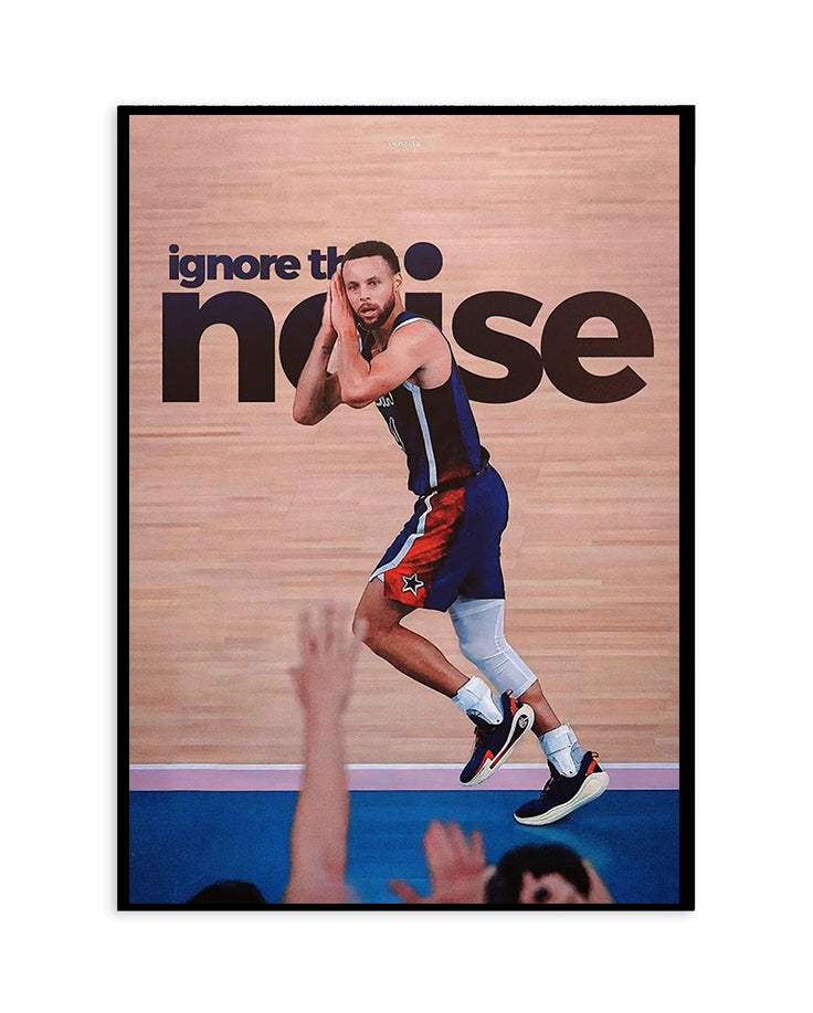 Stephen Curry "Ignore the Noise" Poster
