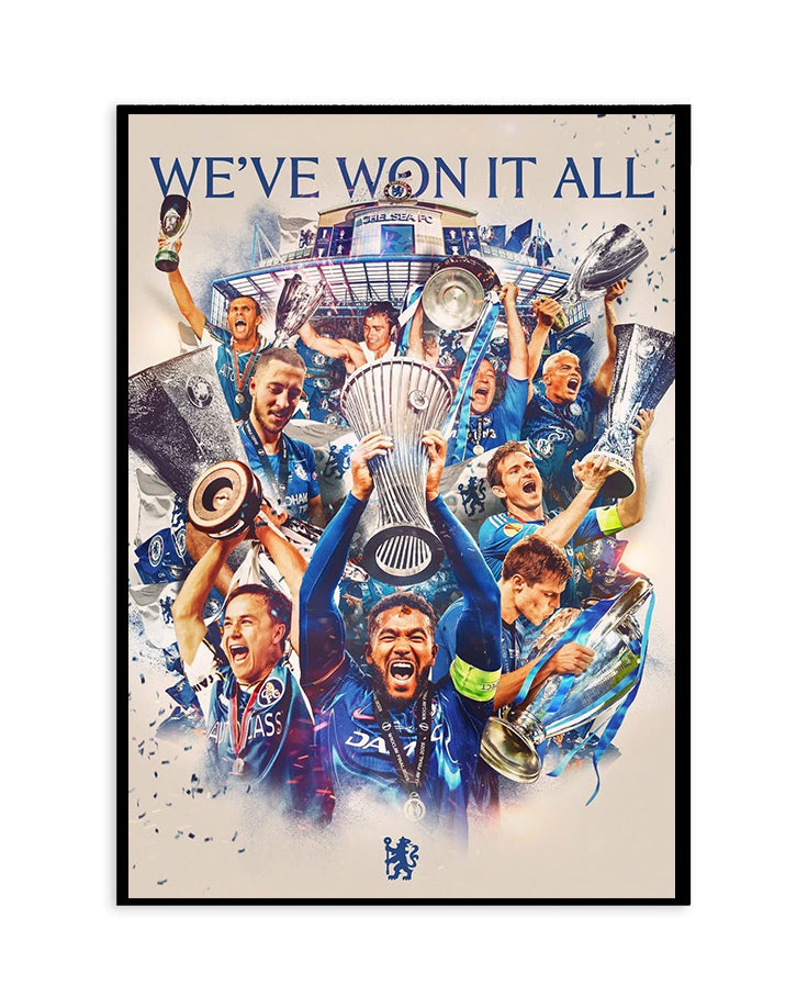 Chelsea FC “We’ve Won It All” Poster